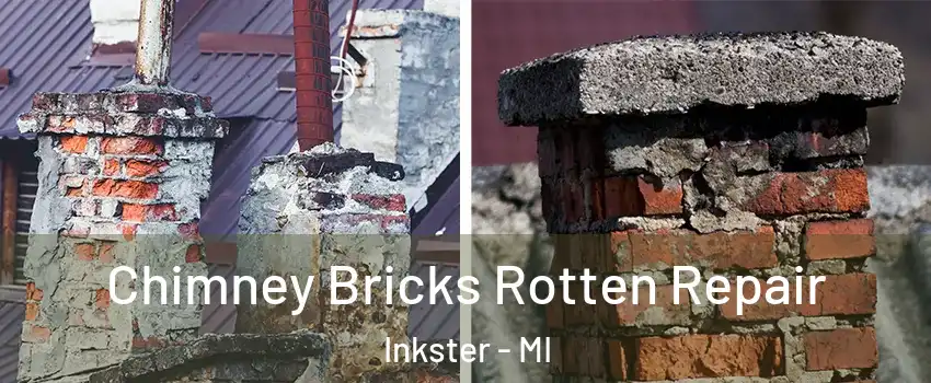  Chimney Bricks Rotten Repair Inkster - MI
