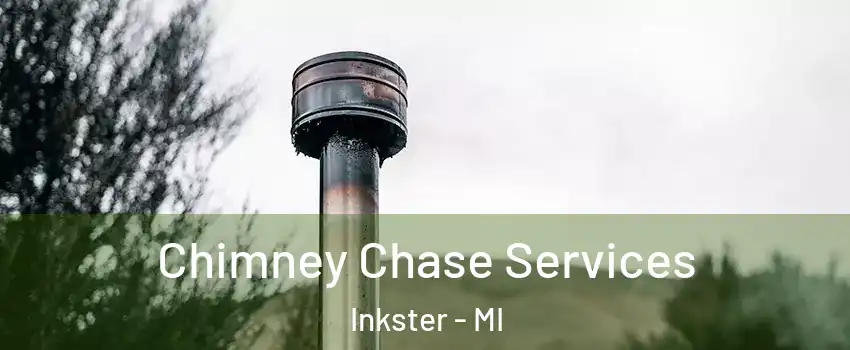  Chimney Chase Services Inkster - MI