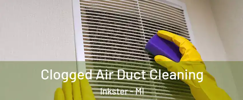  Clogged Air Duct Cleaning Inkster - MI
