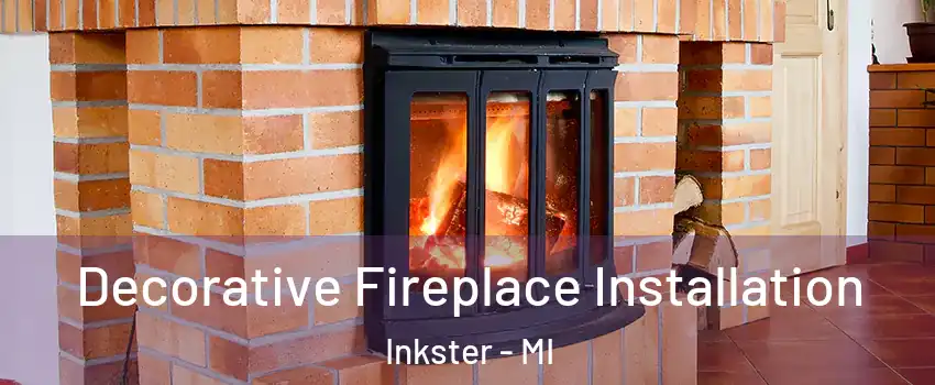  Decorative Fireplace Installation Inkster - MI