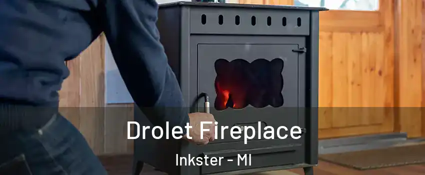  Drolet Fireplace Inkster - MI