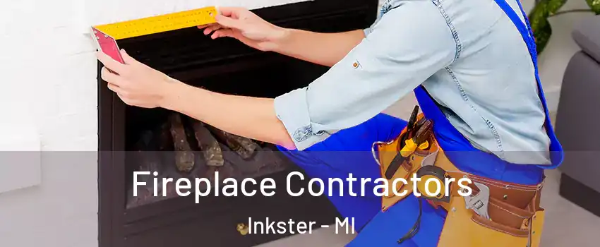  Fireplace Contractors Inkster - MI