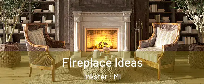  Fireplace Ideas Inkster - MI