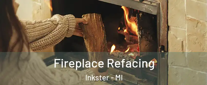  Fireplace Refacing Inkster - MI