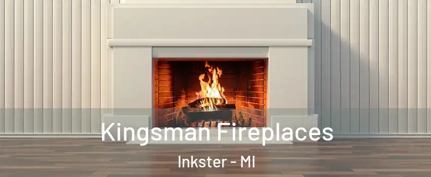  Kingsman Fireplaces Inkster - MI
