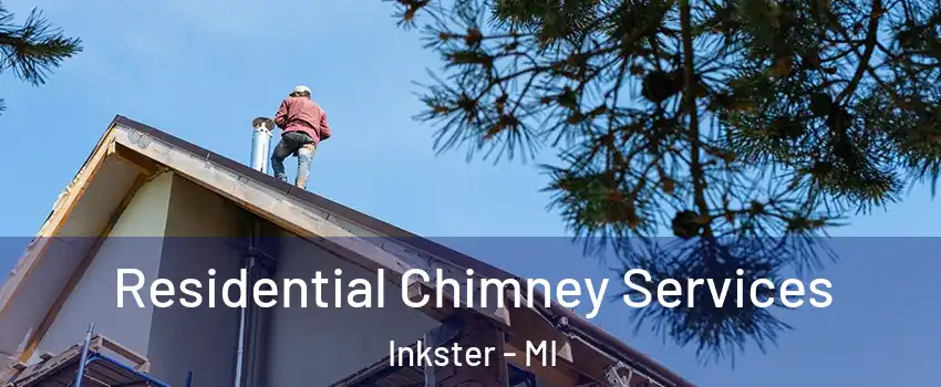  Residential Chimney Services Inkster - MI